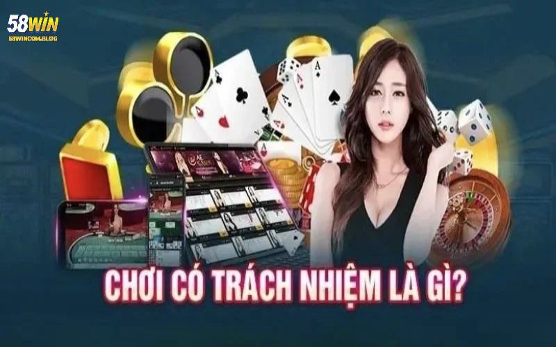Chơi có trách nhiệm được hiểu là gì?