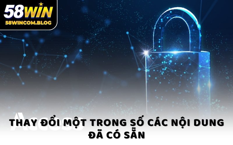 Thay đổi một trong số các nội dung đã có sẵn