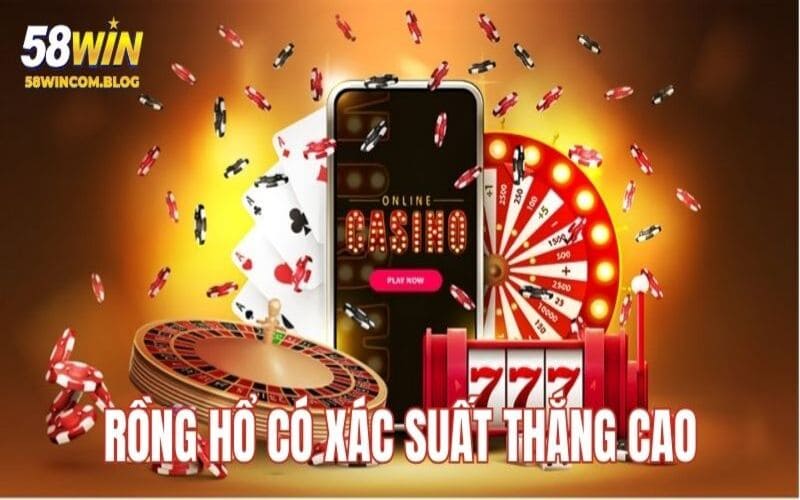Rồng hổ có xác suất thắng cao