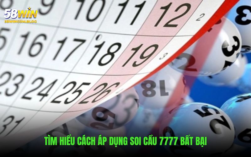 Giới thiệu cách áp dụng soi cầu 7777 trên 58Win